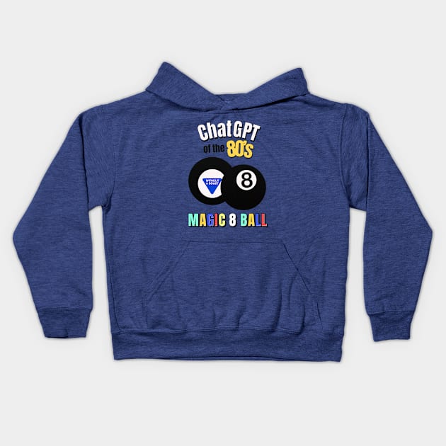 ChatGPT of the 80's - Magic 8 ball Kids Hoodie by MiaouStudio